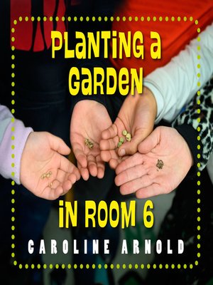 cover image of Planting a Garden in Room 6